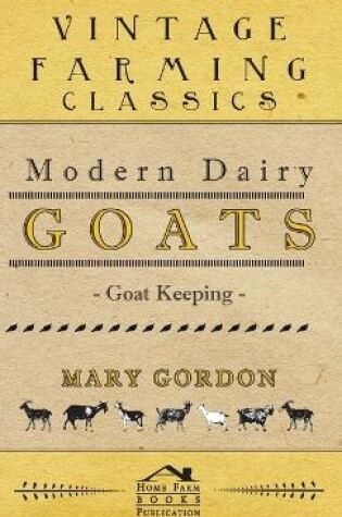 Cover of Modern Dairy Goats -Goat Keeping