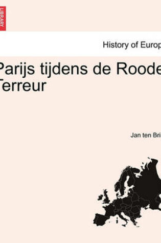 Cover of Parijs Tijdens de Roode Terreur. Eerste Deel