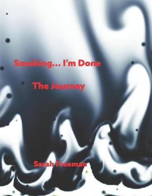 Book cover for Smoking...I'm Done! The Journey