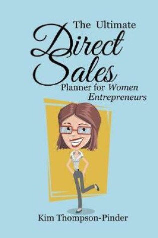 Cover of The Ultimate Direct Sales Planner for Women Entrepreneurs