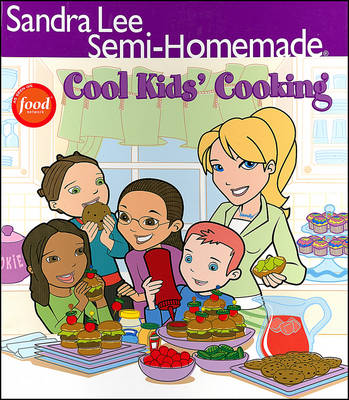 Book cover for Sandra Lee Semi-Homemade Cool Kids Cooking