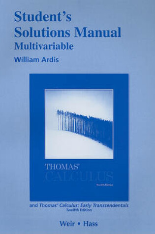 Cover of Student Solutions Manual, Multivariable, for Thomas' Calculus and Thomas' Calculus