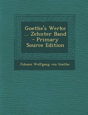 Book cover for Goethe's Werke ... Zehnter Band