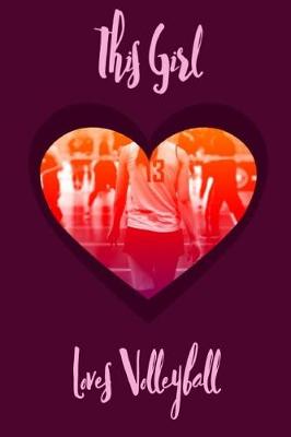 Book cover for This Girl Loves Volleyball