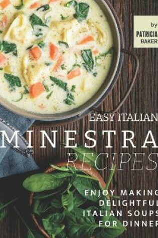 Cover of Easy Italian Minestra Recipes