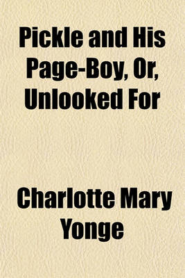 Book cover for Pickle and His Page-Boy, Or, Unlooked for