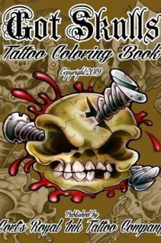 Cover of Got Skulls Tattoo Coloring Book