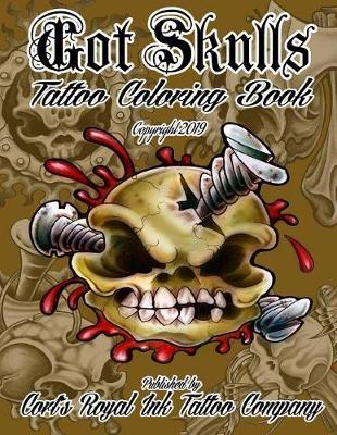 Book cover for Got Skulls Tattoo Coloring Book