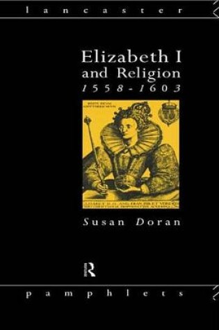 Cover of Elizabeth I and Religion 1558-1603