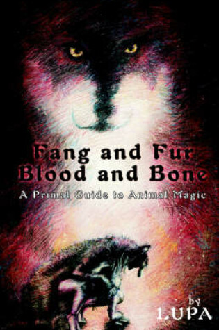 Cover of Fang and Fur, Blood and Bone