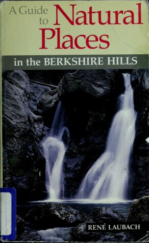 Book cover for A Guide to Natural Places in the Berkshire Hills