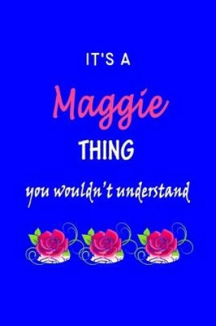 Cover of It's A Maggie Thing You Wouldn't Understand