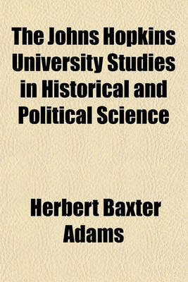 Book cover for The Johns Hopkins University Studies in Historical and Political Science Volume 1