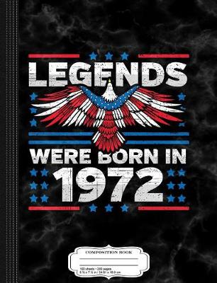 Book cover for Legends Were Born in 1972 Patriotic Birthday