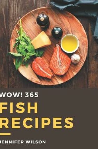 Cover of Wow! 365 Fish Recipes