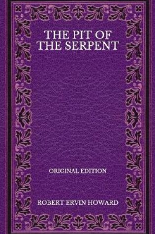 Cover of The Pit Of The Serpent - Original Edition