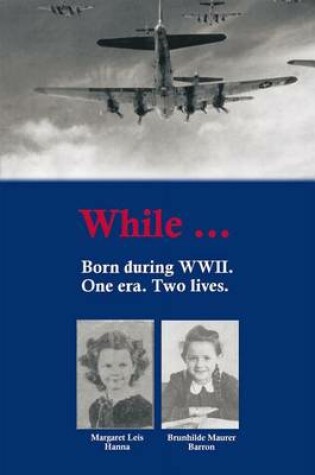 Cover of While Born During WWII