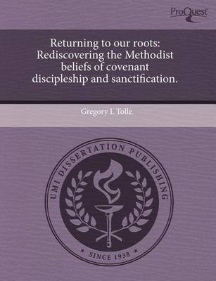 Book cover for Returning to Our Roots: Rediscovering the Methodist Beliefs of Covenant Discipleship and Sanctification