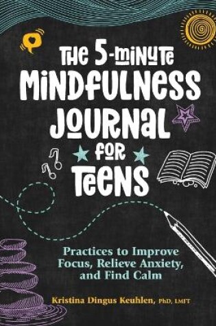 Cover of The 5-Minute Mindfulness Journal for Teens