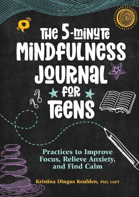 Cover of The 5-Minute Mindfulness Journal for Teens