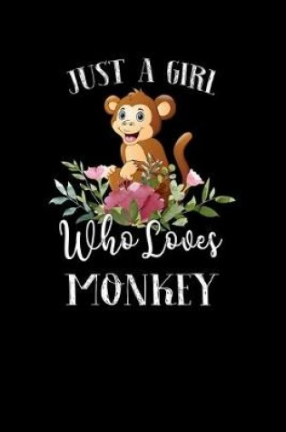 Cover of Just a Girl Who Loves Monkey