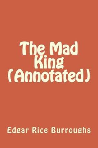 Cover of The Mad King (Annotated)