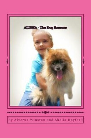 Cover of Alisha - The Dog Rescuer