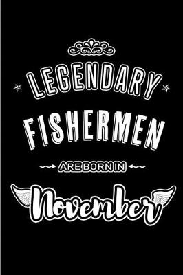 Book cover for Legendary Fishermen are born in November