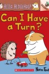 Book cover for Can I Have a Turn?: An Acorn Book (Hello, Hedgehog! #5)