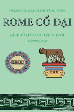 Cover of Sách tô màu cho tr&#7867; 7+ tu&#7893;i (Rome c&#7893; &#273;&#7841;i)