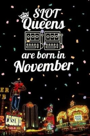 Cover of Slot Queens Are Born in November
