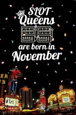 Book cover for Slot Queens Are Born in November