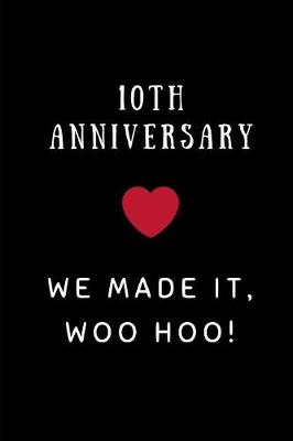 Book cover for 10th Anniversary We Made It, Woo Hoo!