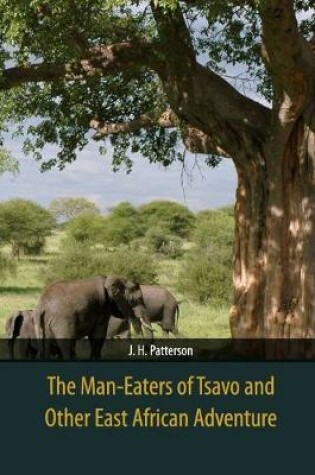 Cover of The Man-Eaters of Tsavo and Other East African Adventure