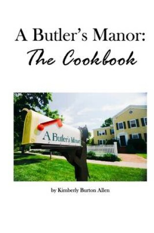 Cover of A Butler's Manor: The Cookbook