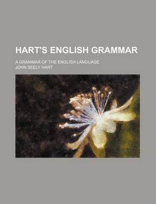 Book cover for Hart's English Grammar; A Grammar of the English Language