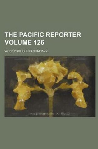Cover of The Pacific Reporter Volume 126