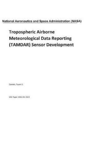 Cover of Tropospheric Airborne Meteorological Data Reporting (Tamdar) Sensor Development