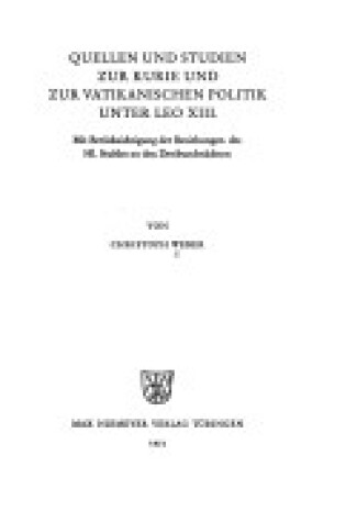 Cover of Quellen Und Studien Zur Kurie Und Zur Vatikanischen Politik Unter Leo XIII.