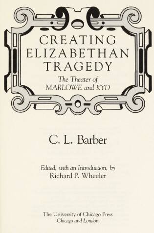 Cover of Creating Elizabethan Tragedy