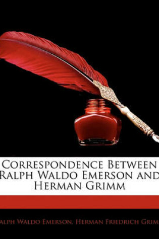 Cover of Correspondence Between Ralph Waldo Emerson and Herman Grimm