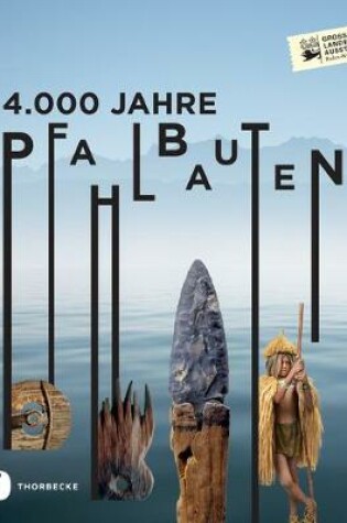 Cover of 4.000 Jahre Pfahlbauten