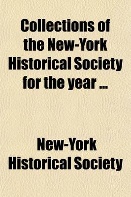 Book cover for Collections of the New-York Historical Society for the Year (Volume 80)