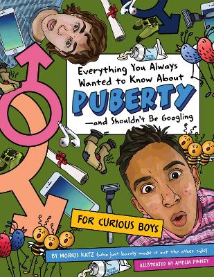 Book cover for Everything You Always Wanted to Know About Puberty - And Shouldn't Be Googling