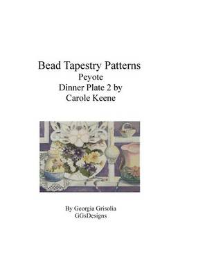 Book cover for Bead Tapestry Patterns Peyote Dinner Plate 2 by Carole Keene