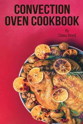 Book cover for Convection Oven Cookbook