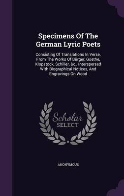 Book cover for Specimens of the German Lyric Poets