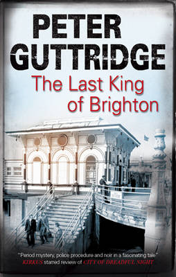 Book cover for The Last King of Brighton