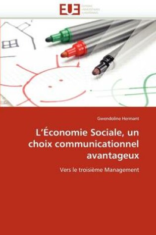 Cover of L'' conomie Sociale, Un Choix Communicationnel Avantageux