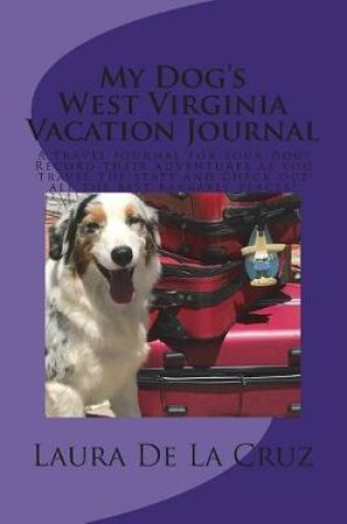 Cover of My Dog's West Virginia Vacation Journal
